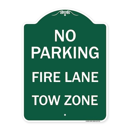Signmission No Parking Fire Lane Tow Zone K-1645, Green & White Aluminum Sign, 18" x 24", GW-1824-23733 A-DES-GW-1824-23733